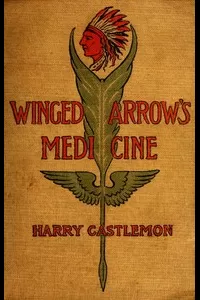 Winged Arrow's Medicine; Or, The Massacre at Fort Phil Kearney