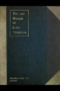 Wit and Wisdom of Lord Tredegar