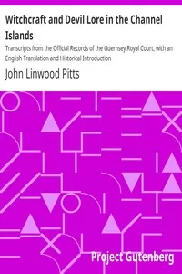 Witchcraft and Devil Lore in the Channel Islands