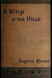 A Witch of the Hills, v. 2 [of 2]