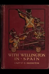 With Wellington in Spain: A Story of the Peninsula