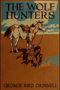 The Wolf Hunters: A Story of the Buffalo Plains
