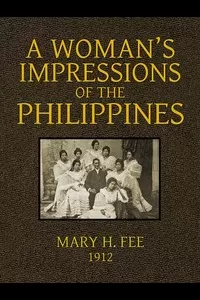 A Woman's Impression of the Philippines
