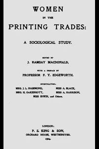 Women in the Printing Trades: A Sociological Study.