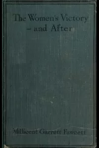 The Women's Victoryâ€”and After: Personal Reminiscences, 1911-1918