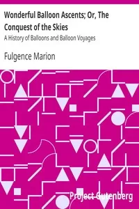 Wonderful Balloon Ascents; Or, The Conquest of the Skies