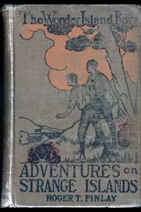 The Wonder Island Boys: Adventures on Strange Islands