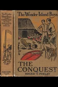 The Wonder Island Boys: Conquest of the Savages