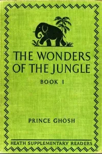 The Wonders of the Jungle, Book One