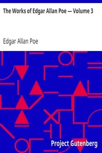 The Works of Edgar Allan Poe â€” Volume 3