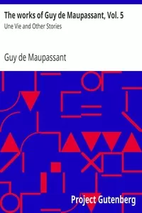 The works of Guy de Maupassant, Vol. 5