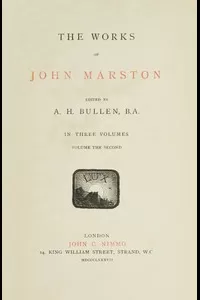 The Works of John Marston. Volume 2