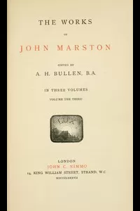 The Works of John Marston. Volume 3