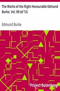 The Works of the Right Honourable Edmund Burke, Vol. 09 (of 12)
