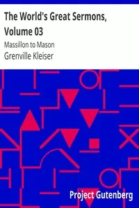 The World's Great Sermons, Volume 03: Massillon to Mason