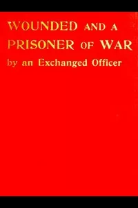 Wounded and a Prisoner of War,