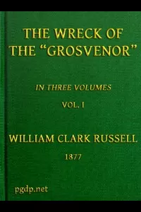 The Wreck of the Grosvenor, Volume 1 of 3