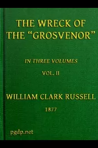 The Wreck of the Grosvenor, Volume 2 of 3