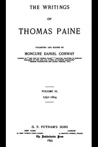 The Writings Of Thomas Paine, Volume III.