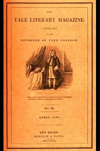 The Yale Literary Magazine (Vol. I, No. 3, April 1836)
