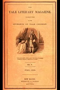 The Yale Literary Magazine (Vol. I, No. 5, July 1836)