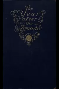 The Year after the Armada, and Other Historical Studies