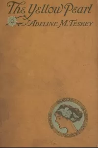 The Yellow Pearl: A Story of the East and the West