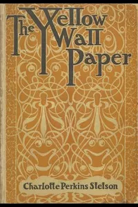 The Yellow Wallpaper