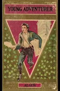 The Young Adventurer; or, Tom's Trip Across the Plains