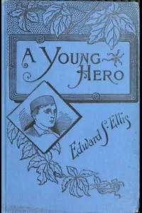 A Young Hero; Or, Fighting to Win