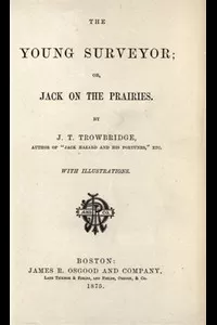 The Young Surveyor; Or, Jack on the Prairies