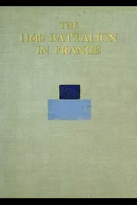 The 116th Battalion in France