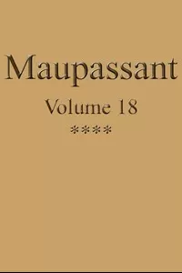 Œuvres complètes de Guy de Maupassant - volume 18