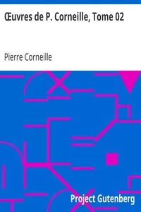 Œuvres de P. Corneille, Tome 02